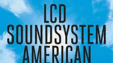 CD reviews: LCD Soundsystem